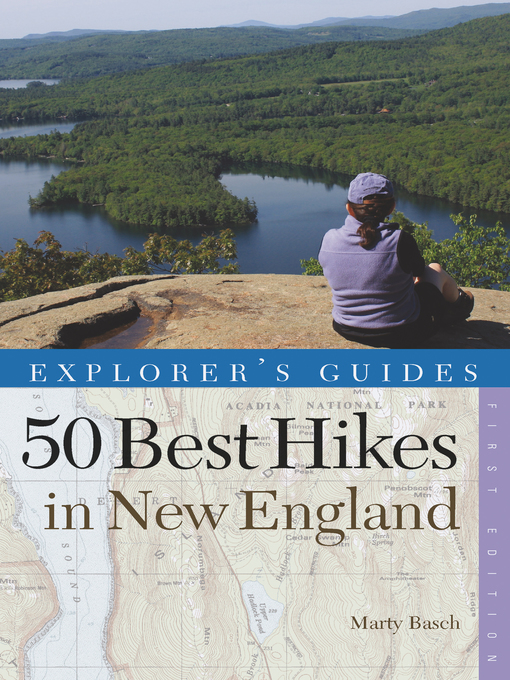 Title details for Explorer's Guide 50 Best Hikes in New England by Marty Basch - Wait list